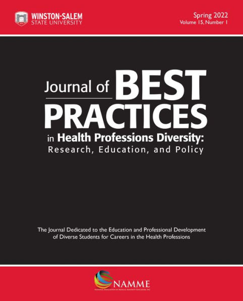 Journal of Best Practices in Health Professions Diversity, Spring 2022: Research, Education and Policy