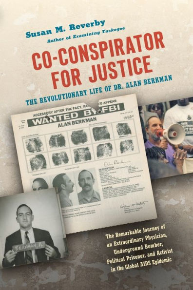 Co-conspirator for Justice: The Revolutionary Life of Dr. Alan Berkman