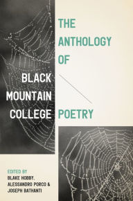 Title: The Anthology of Black Mountain College Poetry, Author: Blake Hobby
