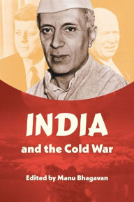 Title: India and the Cold War, Author: Manu Bhagavan