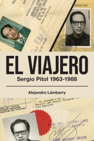 Title: El viajero. Sergio Pitol (1963-1988), Author: Alejandro Lámbarry