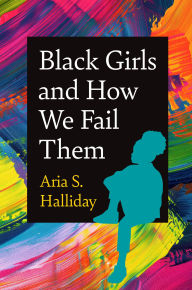 Ebook download for free Black Girls and How We Fail Them