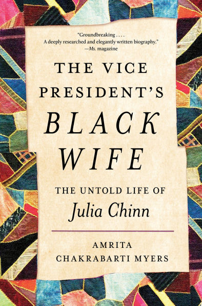 The Vice President's Black Wife: Untold Life of Julia Chinn