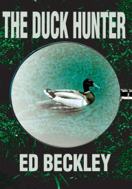 Title: The Duck Hunter, Author: iUniverse