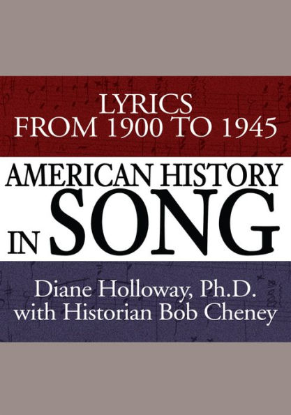 American History in Song: Lyrics From 1900 to 1945