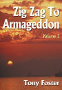Zig Zag To Armageddon: Volume 2