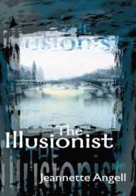 Title: The Illusionist, Author: Jeannette Angell