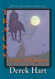 Title: Tracks of the Predator, Author: Derek Hart