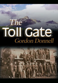 Title: The Toll Gate, Author: Gordon Donnell