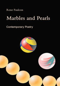 Title: Marbles and Pearls: Contemporary Poetry, Author: Rene Faulcon