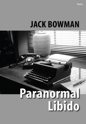 Paranormal Libido: Selected Poetry from 2001-2002