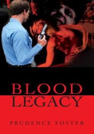 Title: Blood Legacy, Author: Prudence Foster