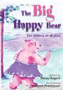 The Big Happy Bear: For Children of All Sizes