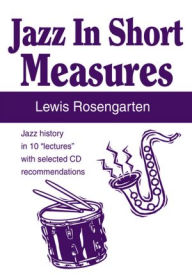 Title: Jazz In Short Measures: Jazz history in 10 
