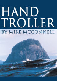 Title: Hand Troller, Author: Mike McConnell