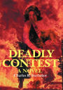Deadly Contest: A Novel