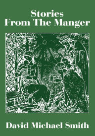 Title: Stories From The Manger, Author: David Smith