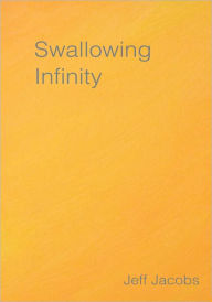Title: Swallowing Infinity, Author: Jeff Jacobs
