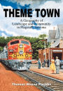 Theme Town: A Geography of Landscape and Community in Flagstaff, Arizona