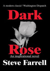 Title: Dark Rose, Author: Steve Farrell