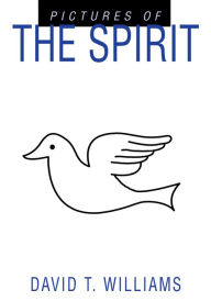 Title: Pictures of the Spirit, Author: David Williams