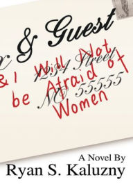 Title: & Guest: (And I Will Not be Afraid of Women), Author: Ryan Kaluzny