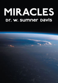 Title: Miracles, Author: Dr. W. Sumner Davis