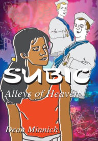 Title: Subic: Alleys of Heaven, Author: Dean Minnich