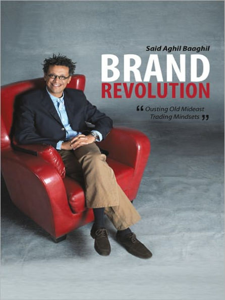 Brand Revolution: Ousting Old Mideast Trading Mindsets