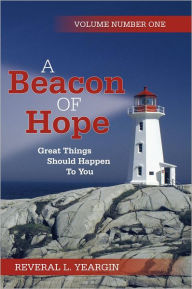 Title: A Beacon of Hope, Author: Reveral L. Yeargin