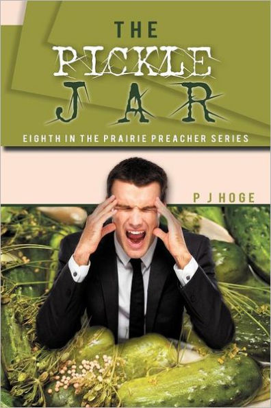 the Pickle Jar: Eighth Prairie Preacher Series