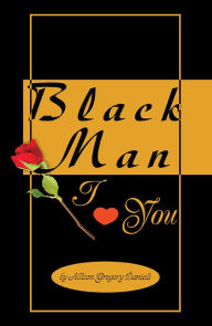 Title: Black Man I Love You, Author: Allison Daniels