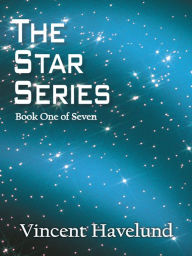 Title: The Star Series: Book One of Seven, Author: Vincent Havelund