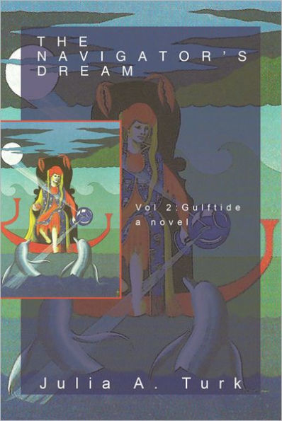 The Navigator's Dream, Volume 2: Gulftide