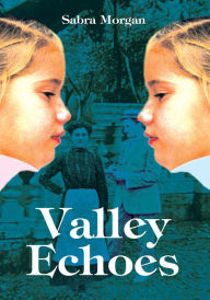 Title: Valley Echoes, Author: sabra morgan