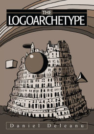 Title: The Logoarchetype, Author: Daniel Deleanu