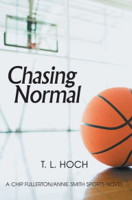 Title: Chasing Normal, Author: T. L. Hoch