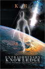 Extraordinary Knowledge: Science, Psychology, Spirituality and Myths