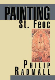 Title: Painting St. Feoc, Author: Philip Radmall