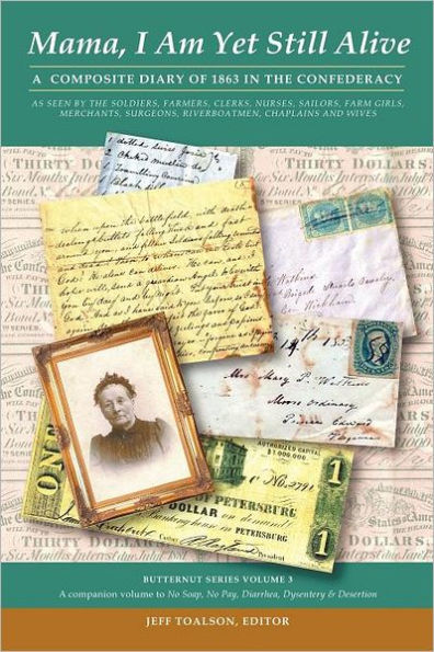 Mama, I Am Yet Still Alive: A Composite Diary of 1863 the Confederacy