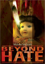 Title: Beyond Hate, Author: Michael Mcgrath