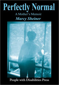 Title: Perfectly Normal: A Mother's Memoir, Author: Marcy Sheiner