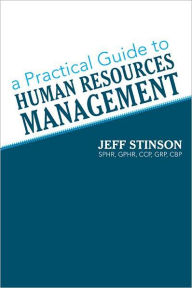 Title: A Practical Guide to Human Resources Management, Author: Jeff Stinson