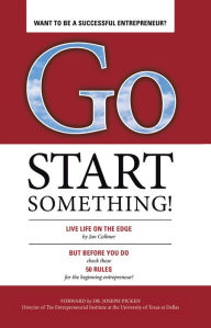 Title: Go Start Something: Live Life on the Edge, Author: Jan Collmer