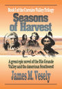 Seasons of Harvest: A Novel of the Rio Grande Valley
