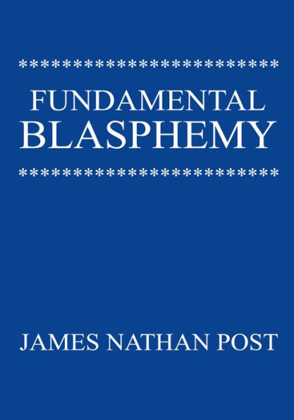 Fundamental Blasphemy