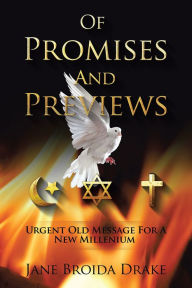 Title: Of Promises and Previews: Urgent Old Messages for a New Millennium, Author: Jane Drake