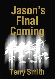 Title: Jason's Final Coming, Author: Terry Smith