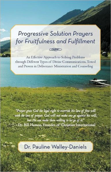 Progressive Solution Prayers for Fruitfulness and Fulfillment: An Effective Approach to Solving Problems Through Different Types of Divine Communicati