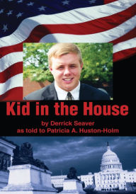 Title: Kid in the House, Author: Patricia Huston-Holm